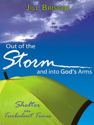 cover image of Out of the Storm and Into God's Arms